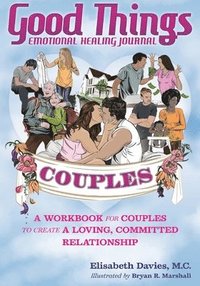 bokomslag Good Things Emotional Healing Journal for Couples