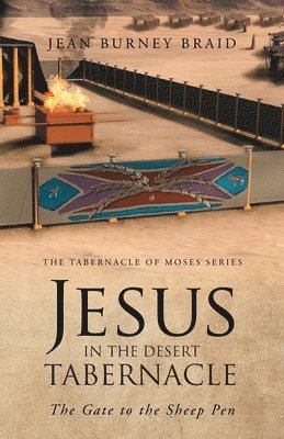 Jesus in the Desert Tabernacle 1