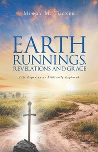 bokomslag Earth Runnings, Revelations and Grace
