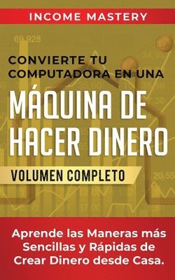 Convierte Tu Computadora en Una Mquina de Hacer Dinero 1