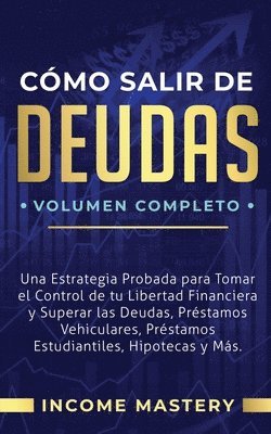 Income Mastery - Cómo Salir de Deudas, Häftad