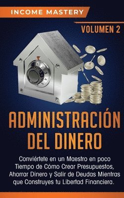 Income Mastery - Administración del Dinero, Häftad