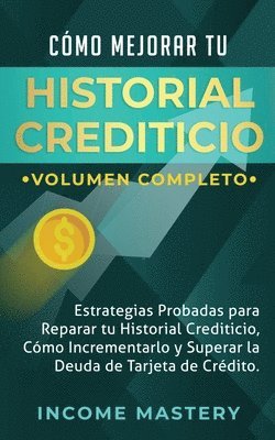 Income Mastery - Cómo Mejorar Tu Historial Crediticio, Häftad
