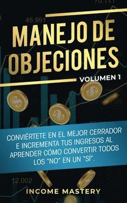 Income Mastery - Manejo de Objeciones, Häftad