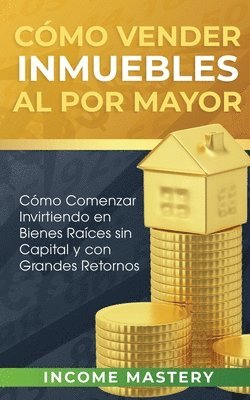 bokomslag Cómo vender inmuebles al por mayor