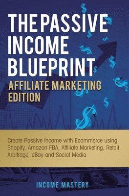 Passive Income Blueprint Affiliate Marketing Edition