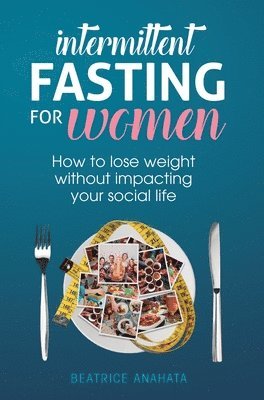 Intermittent Fasting for Women Beatrice Anahata Inbunden