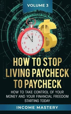 How to Stop Living Paycheck to Paycheck 1