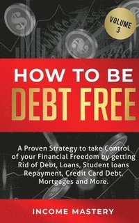 bokomslag How to be Debt Free