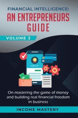 Income Mastery, Income Mastery, - Financial Intelligence, Inbunden