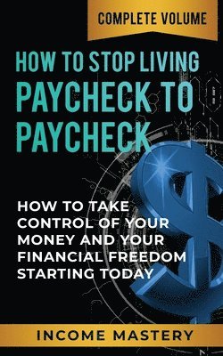 bokomslag How to Stop Living Paycheck to Paycheck