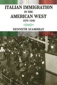 bokomslag Italian Immigration in the American West