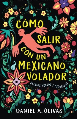 bokomslag Cómo Salir Con Un Mexicano Volador