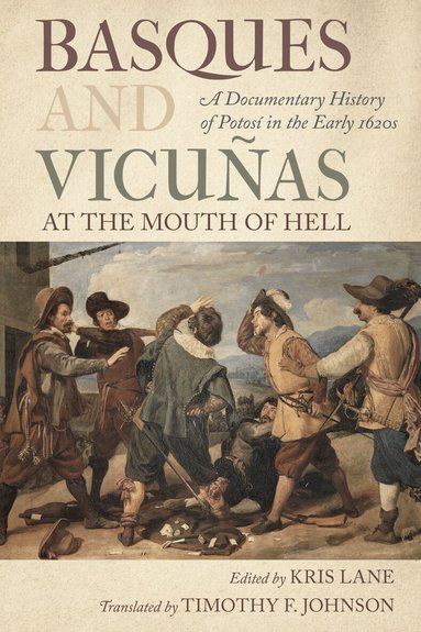Kris Lane - Basques and Vicuñas at the Mouth of Hell, Inbunden