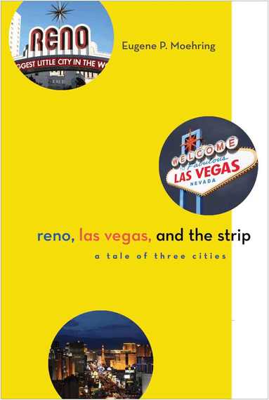 Eugene P. Moehring - Reno, Las Vegas, and the Strip, Häftad