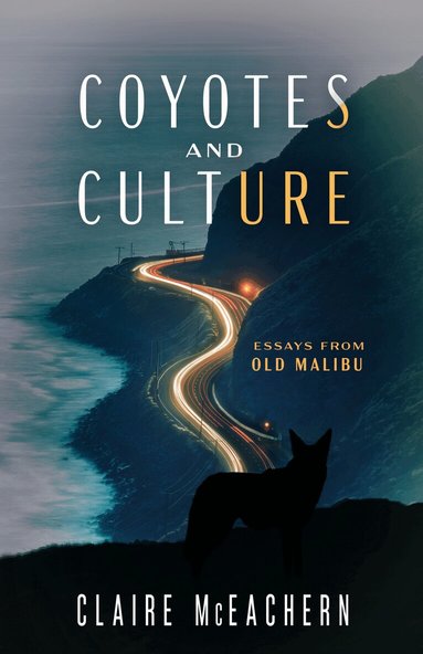 Claire McEachern - Coyotes and Culture, Häftad