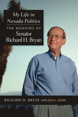 bokomslag My Life in Nevada Politics