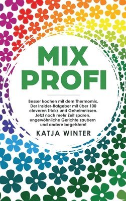 Katja Winter - Mixprofi, Inbunden