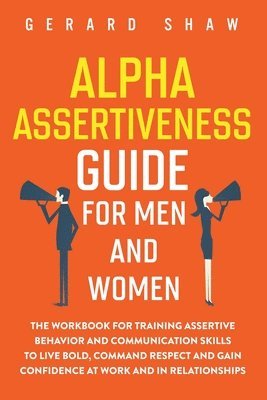 bokomslag Alpha Assertiveness Guide for Men and Women