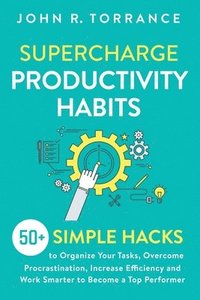 bokomslag Supercharge Productivity Habits