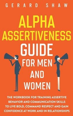 bokomslag Alpha Assertiveness Guide for Men and Women