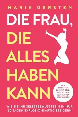 Die Frau, die alles haben kann 1