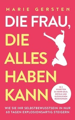 Die Frau, die alles haben kann 1