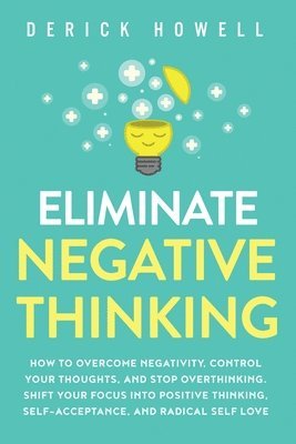 bokomslag Eliminate Negative Thinking