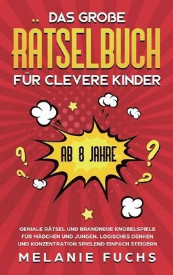 Das groe Rtselbuch fr clevere Kinder (ab 8 Jahre) 1