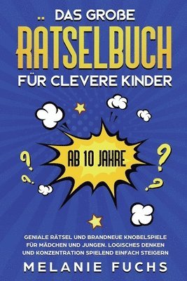 bokomslag Das groe Rtselbuch fr clevere Kinder (ab 10 Jahre)