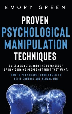 Proven Psychological Manipulation Techniques 1