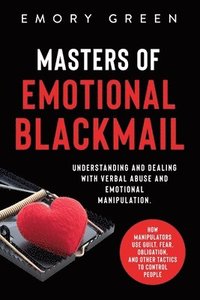 bokomslag Masters of Emotional Blackmail