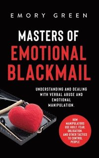 bokomslag Masters of Emotional Blackmail