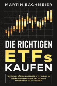 bokomslag Die richtigen ETFs kaufen