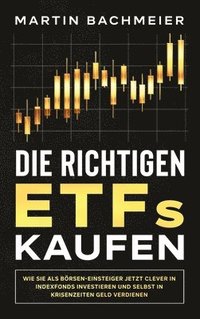 bokomslag Die richtigen ETFs kaufen