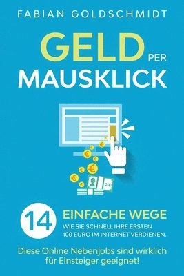 Fabian Goldschmidt - Geld per Mausklick, Häftad