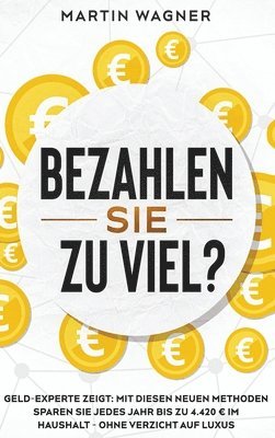 Martin Wagner - "Bezahlen Sie zu viel?", Inbunden