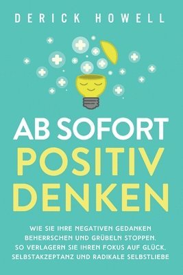 bokomslag Ab sofort positiv denken