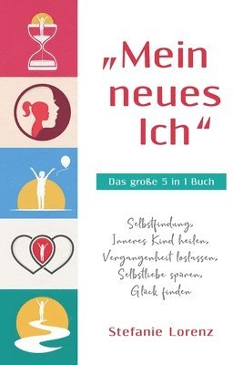 &quot;Mein neues Ich&quot; - Das groe 5 in 1 Buch 1