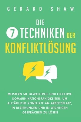Gerard Shaw - Die 7 Techniken der Konfliktlösung, Häftad