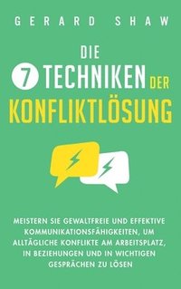 bokomslag Die 7 Techniken der Konfliktlsung