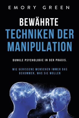 Emory Green - Bewährte Techniken der Manipulation, Häftad
