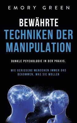 Emory Green - Bewährte Techniken der Manipulation, Inbunden