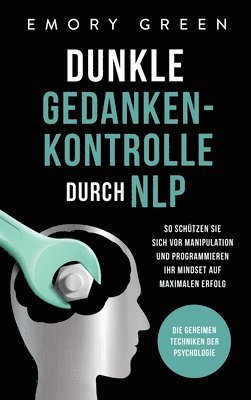 bokomslag Dunkle Gedankenkontrolle durch NLP