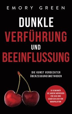 Emory Green - Dunkle Verführung und Beeinflussung, Inbunden