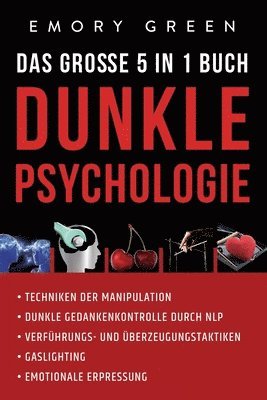 Dunkle Psychologie - Das groe 5 in 1 Buch 1
