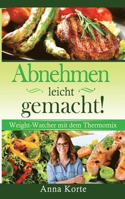 bokomslag Abnehmen leicht gemacht! Nach Punkten kochen mit dem Thermomix