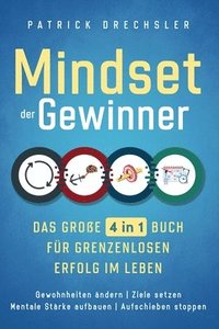 bokomslag Mindset der Gewinner - Das groe 4 in 1 Buch fr grenzenlosen Erfolg im Leben