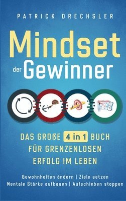 bokomslag Mindset der Gewinner - Das große 4 in 1 Buch für grenzenlosen Erfolg im Leben