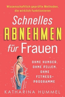bokomslag Schnelles Abnehmen für Frauen - ohne Hunger, ohne Pillen, ohne Fitnessprogramme